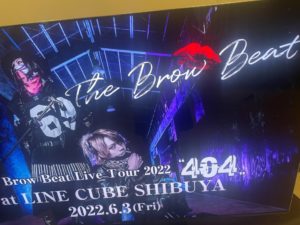 The Brow Beat Tour 2022”404„SHIBUYA